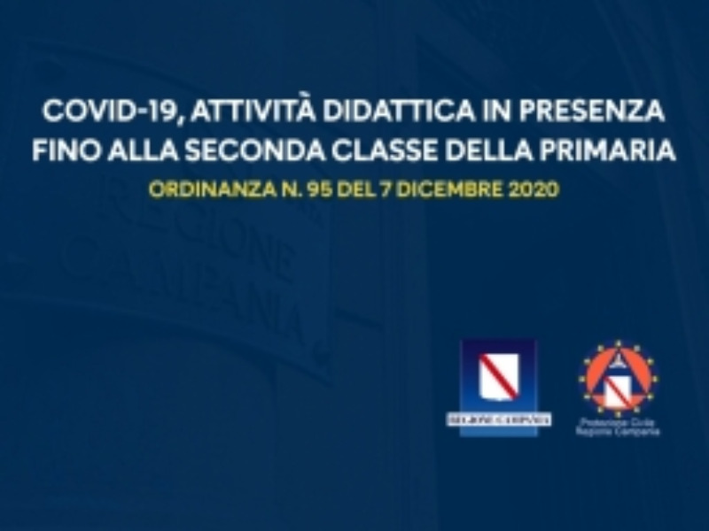 Ordinanza  Regionale n. 95  ATTIVITÀ DIDATTICA IN PRESENZA FINO ALLA SECONDA CLASSE DELLA PRIMARIA